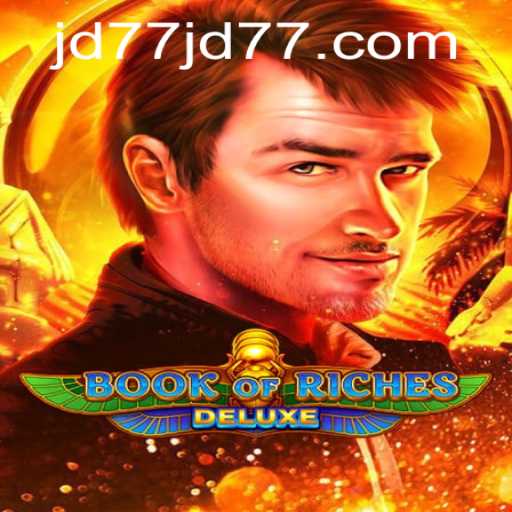Discover the Excitement of Book of Riches Deluxe at jd77.com